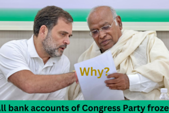 Congress Party के सभी बैंक खाते फ्रीज किए गए
