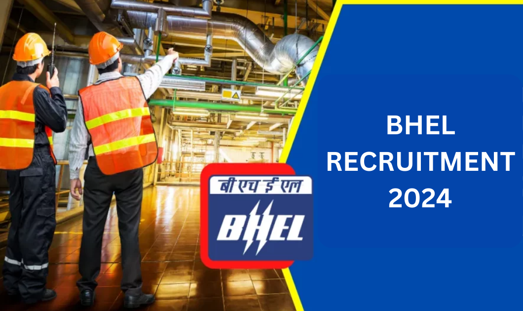 BHEL RECRUITMENT 2024
